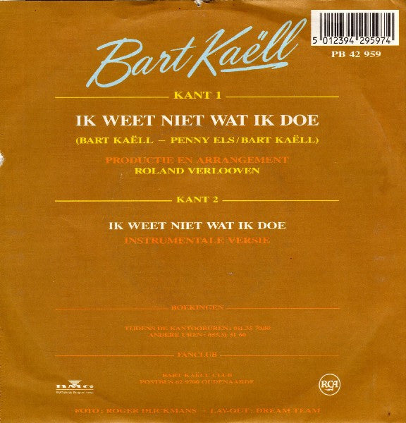Bart Kaëll : Ik Weet Niet Wat Ik Doe (7", Single)
