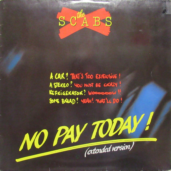 The Scabs : No Pay Today (Extended Version) (12", Maxi)