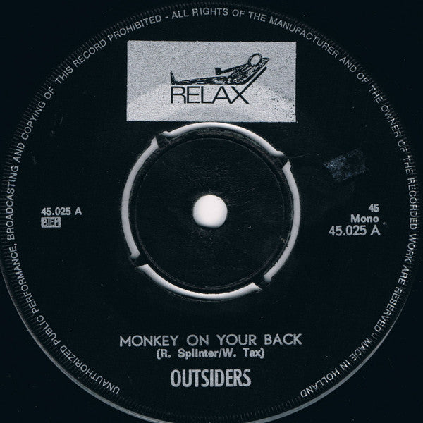 Outsiders* : Monkey On Your Back (7", Single, Mono)