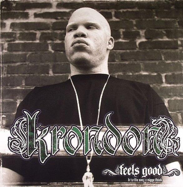 Krondon : Feels Good / The Way A Nigga Think (12")