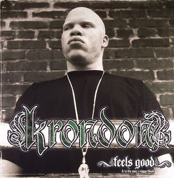 Krondon : Feels Good / The Way A Nigga Think (12")