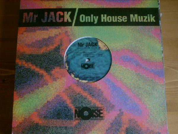 Mr Jack* : Only House Muzik (12")
