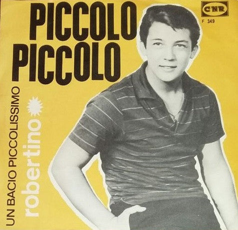 Robertino Loretti : Un Bacio Piccolissimo (7")