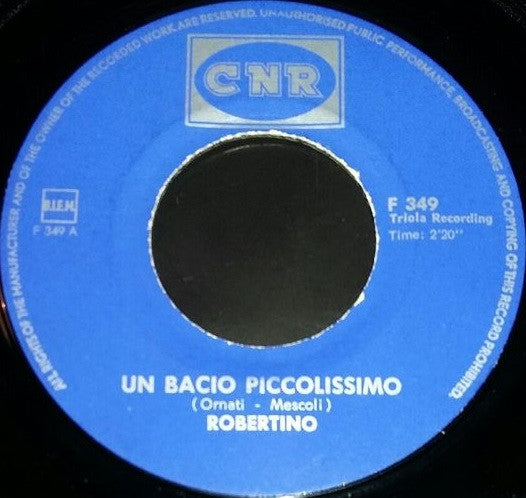 Robertino Loretti : Un Bacio Piccolissimo (7")