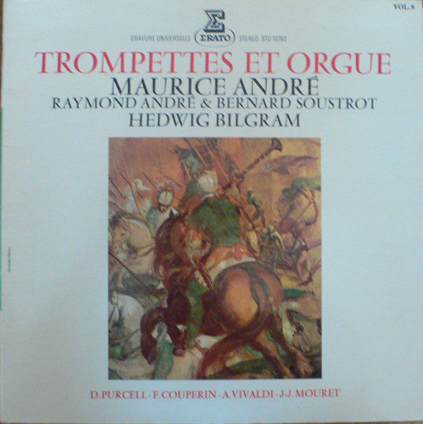 Maurice André, Raymond André, Bernard Soustrot, Hedwig Bilgram : Trompettes Et Orgue (LP)