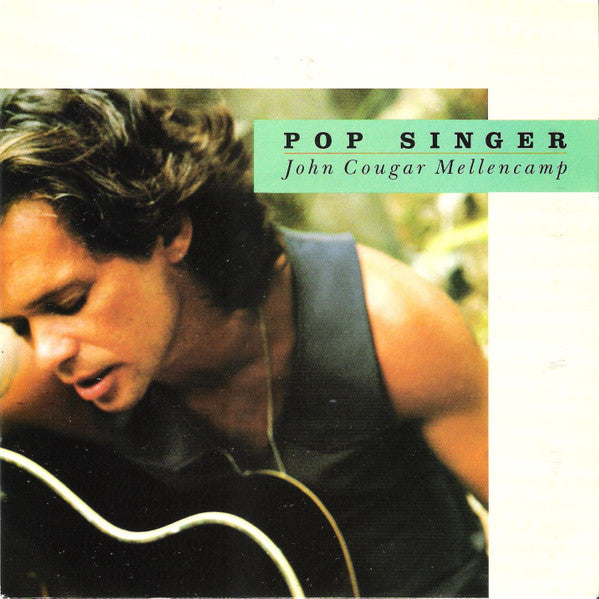 John Cougar Mellencamp : Pop Singer (7", Single, Pap)
