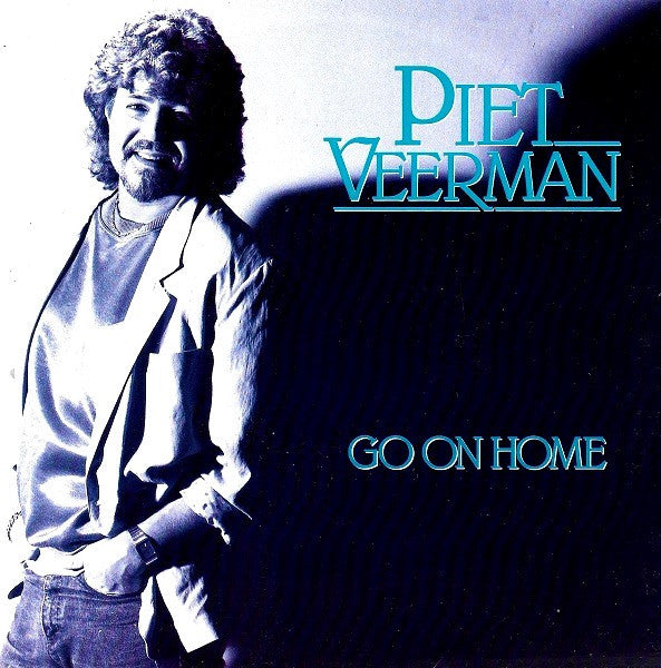 Piet Veerman : Go On Home (7", Single)
