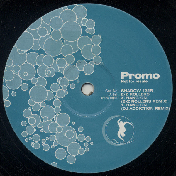 E-Z Rollers : Hang On (E-Z Rollers & DJ Addiction Remixes) (12", Promo)