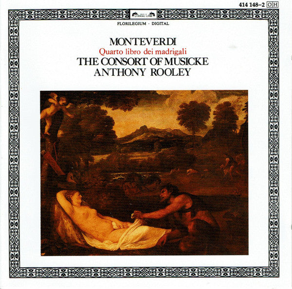 Claudio Monteverdi – The Consort Of Musicke, Anthony Rooley : Quarto Libro Dei Madrigali (CD, Album, RE)