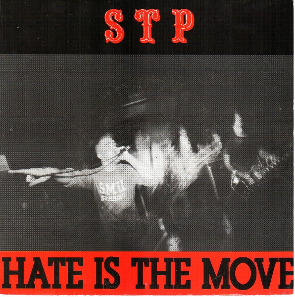S.T.P. (2) : Hate Is The Move (7", Single)