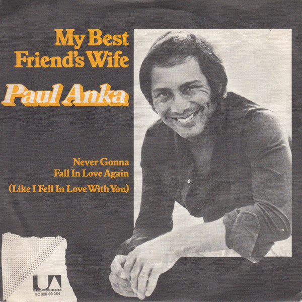 Paul Anka : My Best Friend's Wife (7", Single)