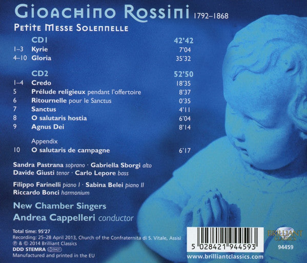 Gioacchino Rossini / Sandra Pastrana • Gabriella Sborgi • Davide Giusti • Carlo Lepore • Filippo Farinelli • Sabina Belei • Riccardo Bonci • New Chamber Singers • Andrea Cappelleri : Petite Messe Solennelle (2xCD, Album)