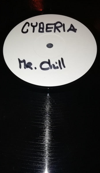 Cyberia : Mr. Chill's Back (12", W/Lbl)
