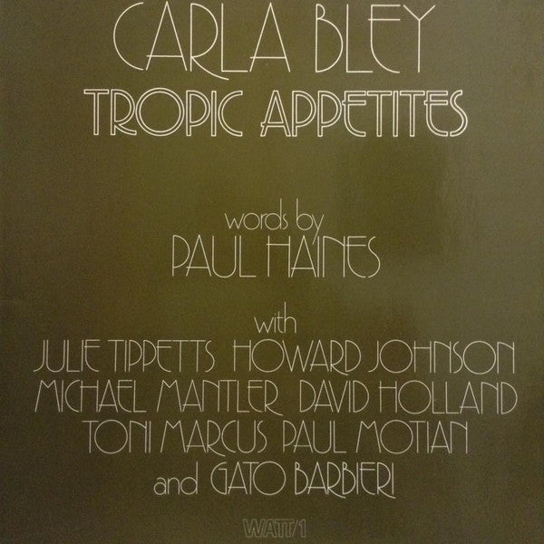 Carla Bley : Tropic Appetites (LP, Album, RE)