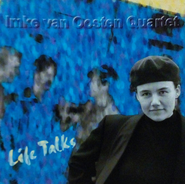 Imke Van Oosten Quartet : Life Talks (CD, Album)