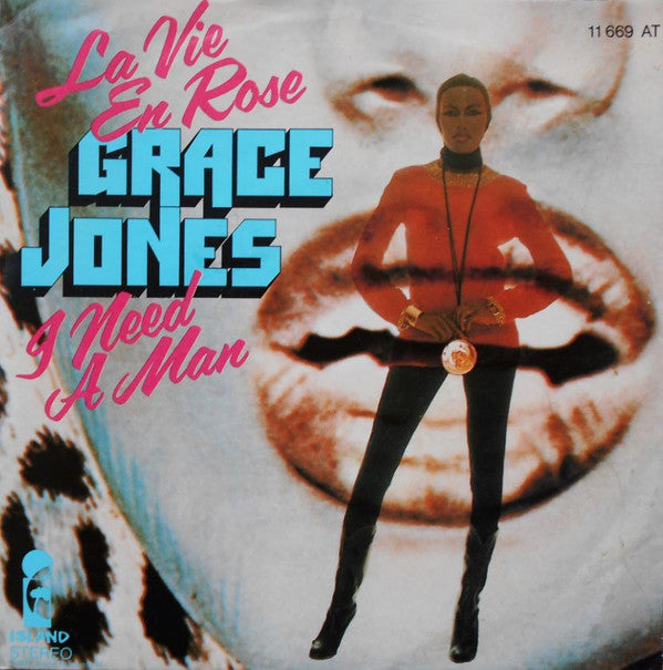 Grace Jones : La Vie En Rose / I Need A Man (7", Single)
