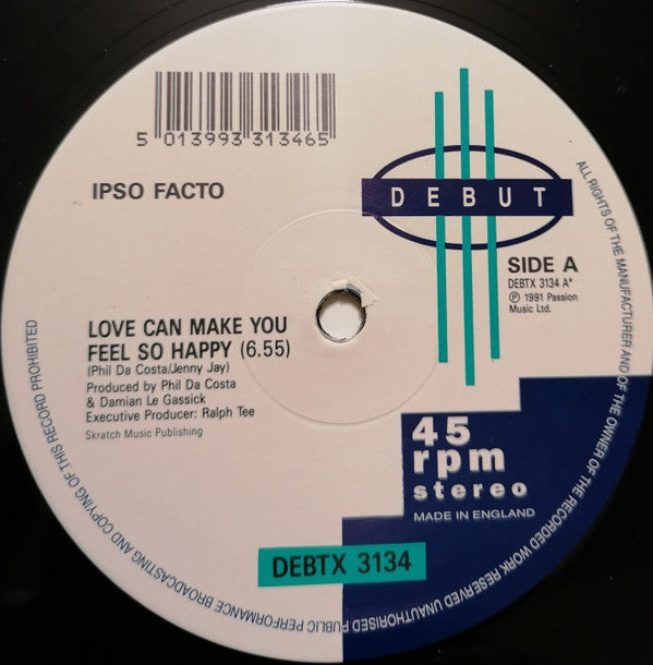 Ipso Facto : Love Can Make You Feel So Happy (12")