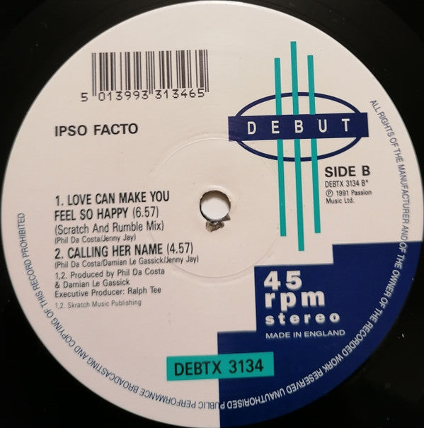 Ipso Facto : Love Can Make You Feel So Happy (12")