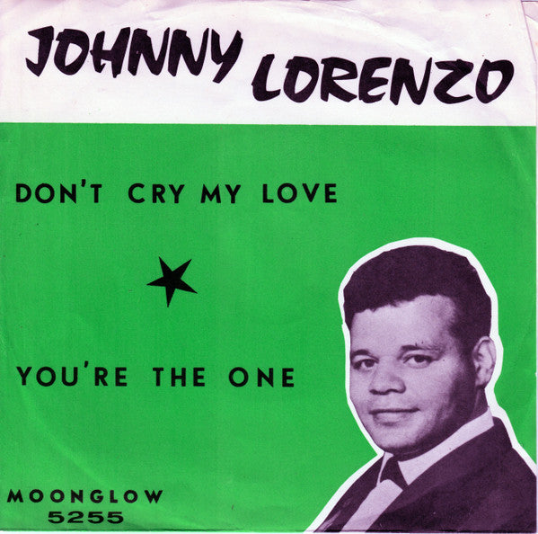 Johnny Lorenzo : Dont' Cry My Love (7", Single)