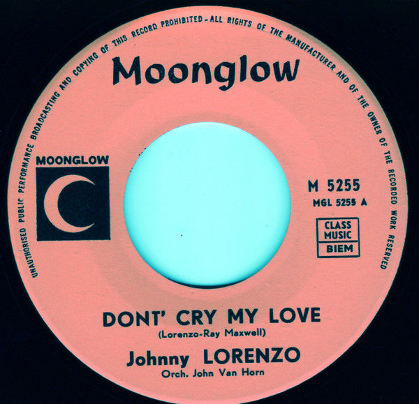 Johnny Lorenzo : Dont' Cry My Love (7", Single)