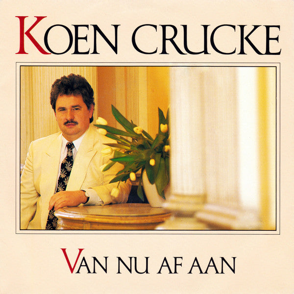 Koen Crucke : Van Nu Af Aan (7", Single)