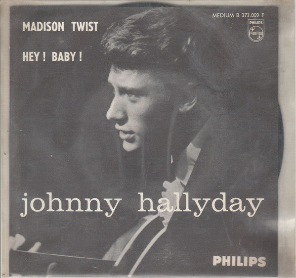 Johnny Hallyday : Madison Twist / Hey ! Baby ! (7", Single, Jukebox)