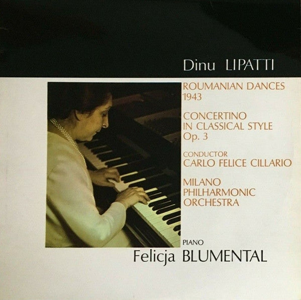 Dinu Lipatti - Carlo Felice Cillario, Orchestra Filarmonica Di Milano, Felicja Blumental : Roumanian Dances 1943 / Concertino In Classical Style Op 3 (LP)