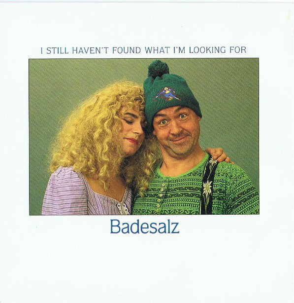Badesalz : I Still Haven't Found What I'm Looking For (7", Single)