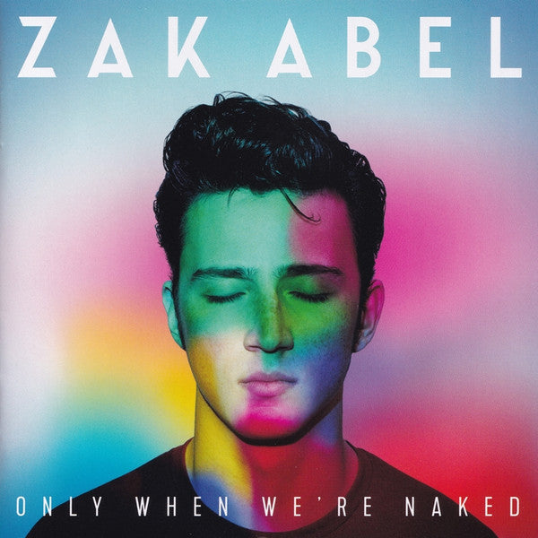 Zak Abel : Only When We're Naked (CD, Album)