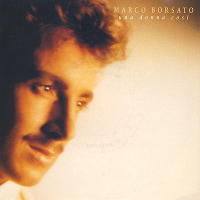 Marco Borsato : Una Donna Cosi (7", Single)