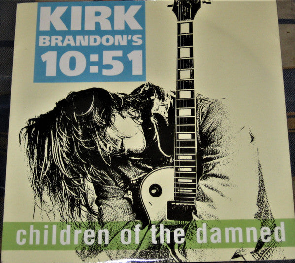 Kirk Brandon's 10:51 : Children Of The Damned (7", Single)
