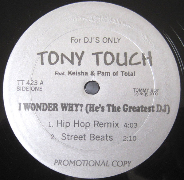 Tony Touch : I Wonder Why? (He's The Greatest DJ) (12", Unofficial)
