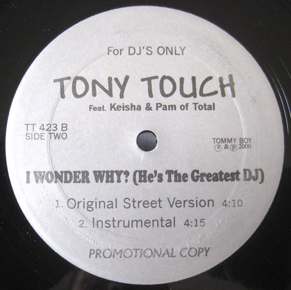 Tony Touch : I Wonder Why? (He's The Greatest DJ) (12", Unofficial)