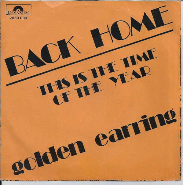 Golden Earring : Back Home (7", Single, ora)