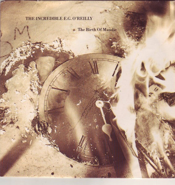 The Incredible E.G. O'Reilly : The Birth Of Maudie (7", Single)