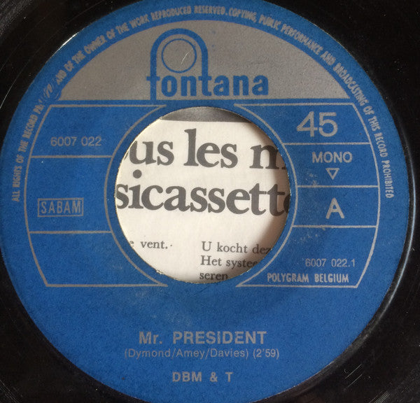 Dozy, Beaky, Mick & Tich : Mr. President (7", Single, Mono)