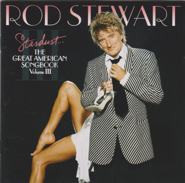 Rod Stewart : Stardust... The Great American Songbook Volume III (CD, Album, Copy Prot., Gre)