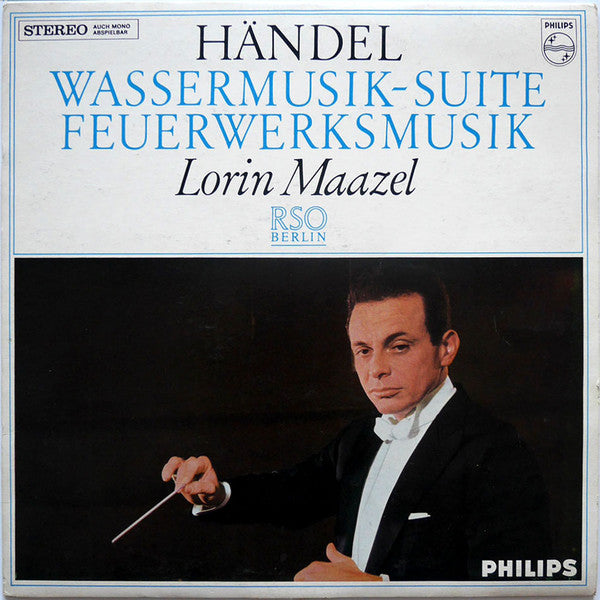 Georg Friedrich Händel - Radio-Symphonie-Orchester Berlin, Lorin Maazel : Feuerwerksmusik / Wassermusik-Suite (LP, Album)