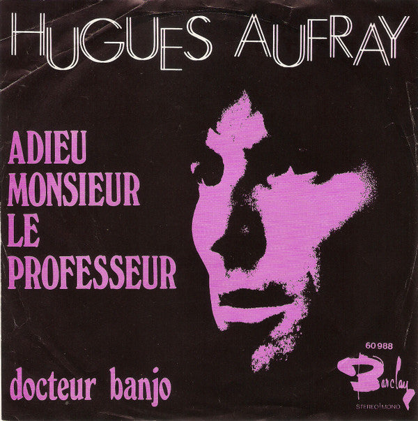 Hugues Aufray : Adieu Monsieur Le Professeur / Docteur Banjo (7", Single)