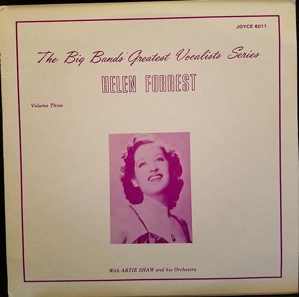 Helen Forrest With Artie Shaw And His Orchestra : The Big Band's Greatest Vocalist Series Volume Three (LP, Comp)