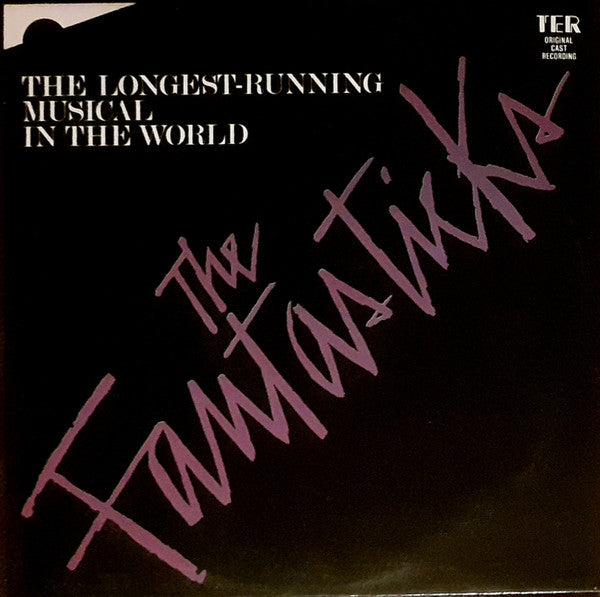 Harvey Schmidt, Tom Jones (5) - Cast Of "The Fantasticks" : The Fantasticks  (LP, Album, RE)