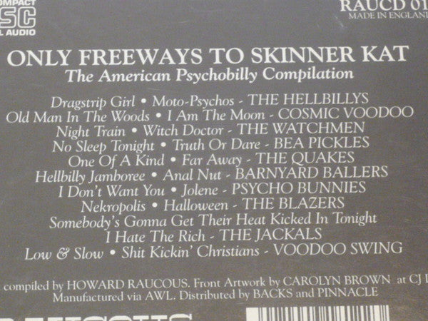 Various : Only Freeways To Skinner Kat / An American Psychobilly Compilation (CD, Album, Comp)