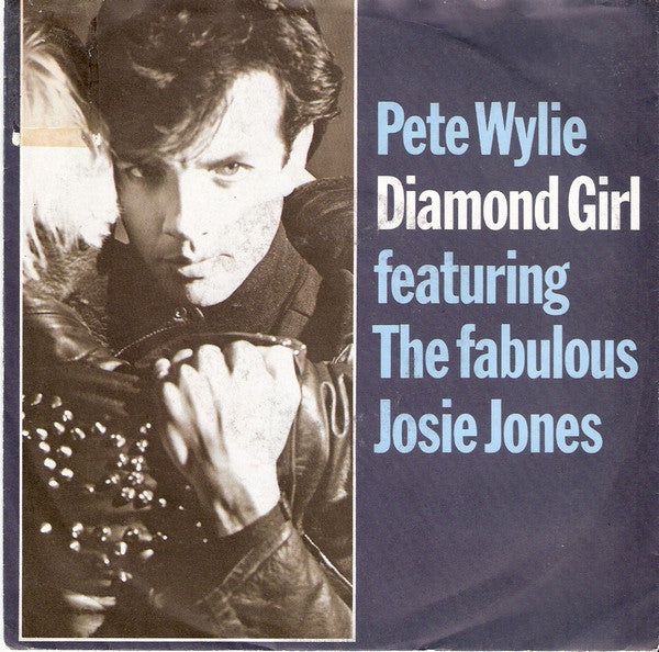 Pete Wylie Featuring The Fabulous Josie Jones : Diamond Girl (7", Single)