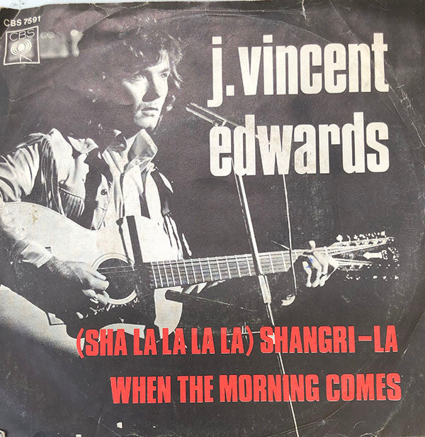 J. Vincent Edwards : (Sha La La La La) Shangri-La / When The Morning Comes (7", Single)