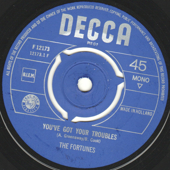 The Fortunes : You've Got Your Troubles / I've Got To Go (7", Single, Mono)