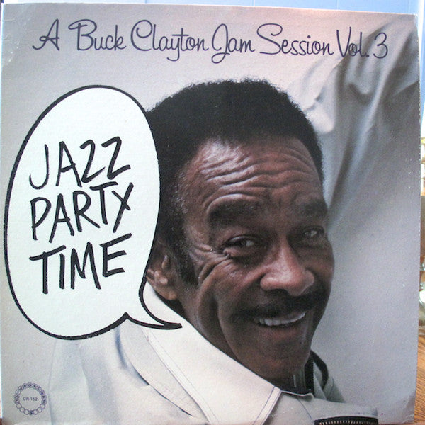 Buck Clayton : A Buck Clayton Jam Session Vol. 3 : Jazz Party Time (LP, Album)