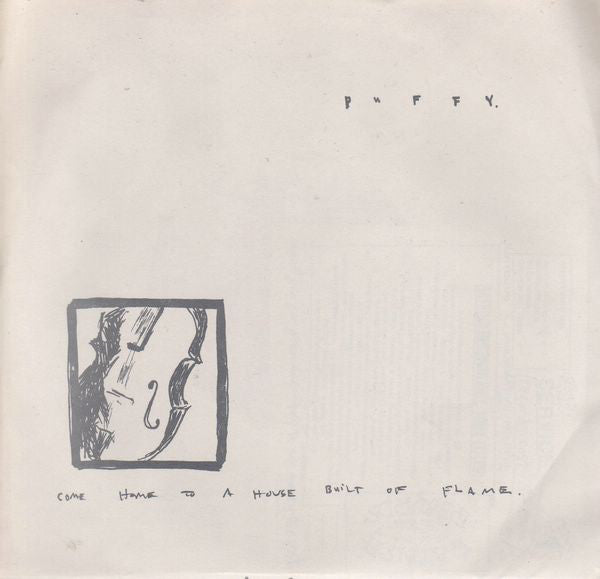 Puffy (2) : Come Home To A House Built Of Flame (7", EP)