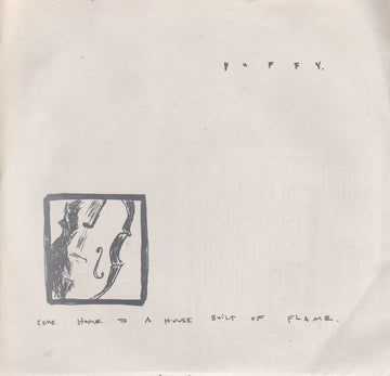 Puffy (2) : Come Home To A House Built Of Flame (7", EP)