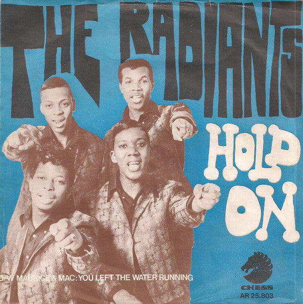 The Radiants / Maurice & Mac : Hold On / You Left The Water Running (7", Single)