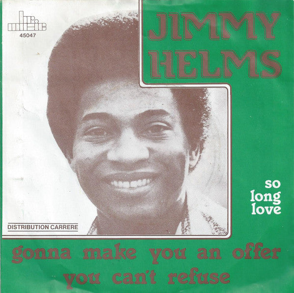 Jimmy Helms : Gonna Make You An Offer You Can't Refuse (7", Single, Blu)